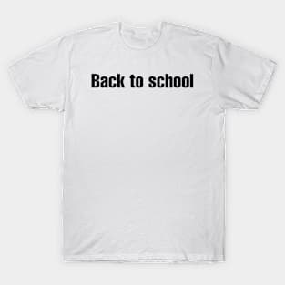 Back to school t-shirts T-Shirt